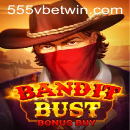 BanditBustBonusBuy: An Immersive Gaming Experience with 555Vbet.COM