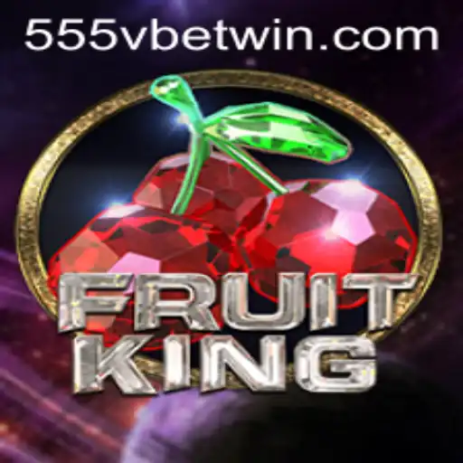 FruitKing: A Vibrant Adventure in Gaming with 555Vbet.COM